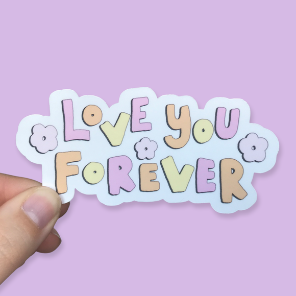 Love You Forever Waterproof Vinyl Sticker